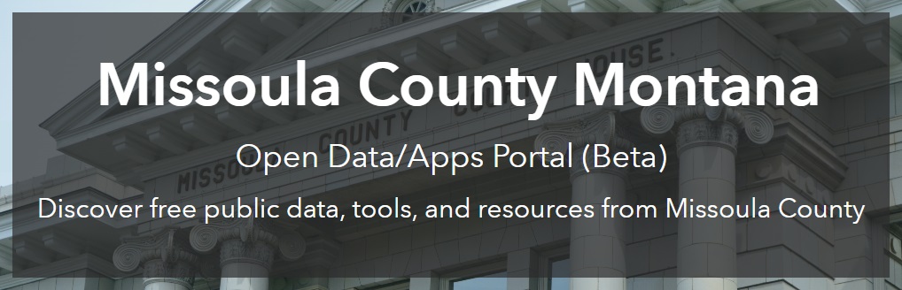 Missoula County, Montana, Open Data/Apps Portal, Discover free public data, tools, and resources from Missoula County